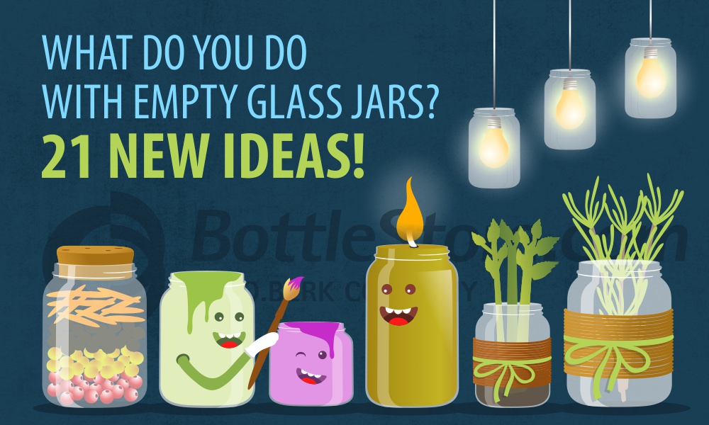 What Do You Do with Empty Glass Jars? 21 New Ideas
