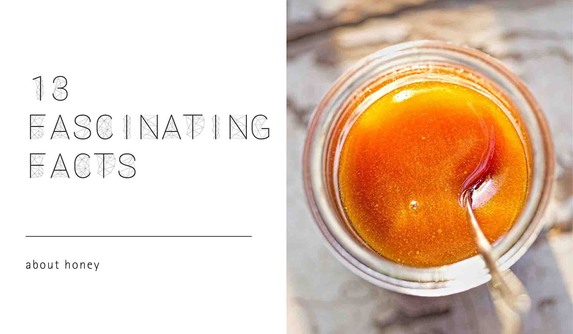 13 Fascinating Facts About Honey You Didn’t Know