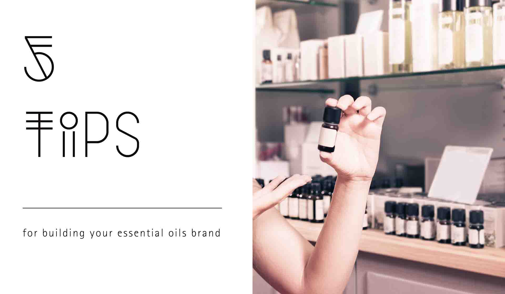 5 Tips for Building Your Essential Oils Brand