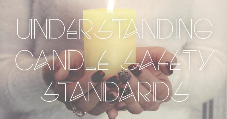 Understanding Candle Safety Standards
