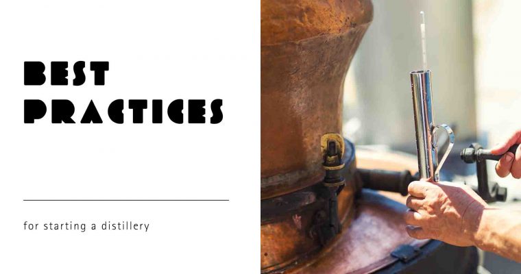 Best Practices for Starting a Distillery