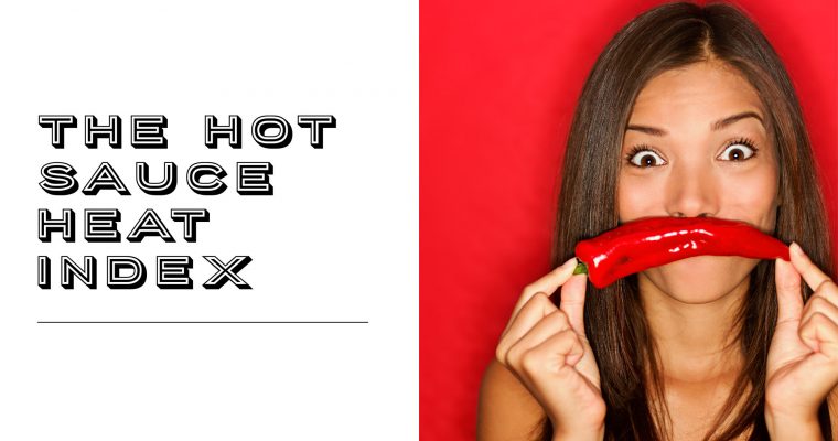 The Hot Sauce Heat Index