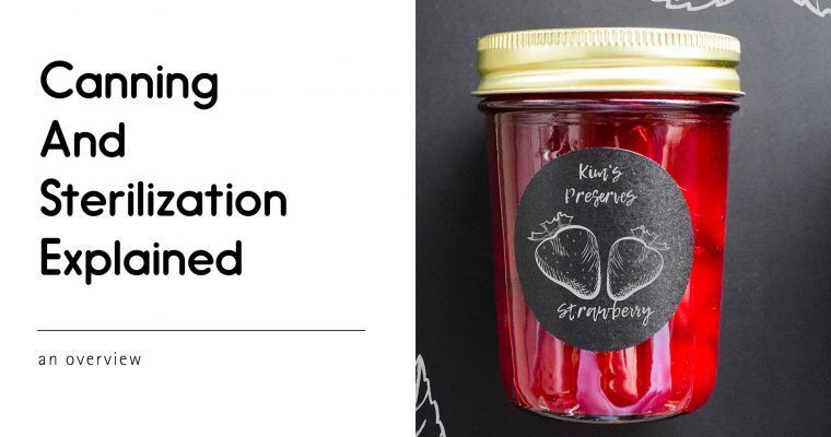 Canning and Sterilization Explained