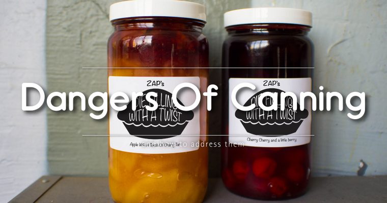 Dangers Associated with Canning and How to Address Them
