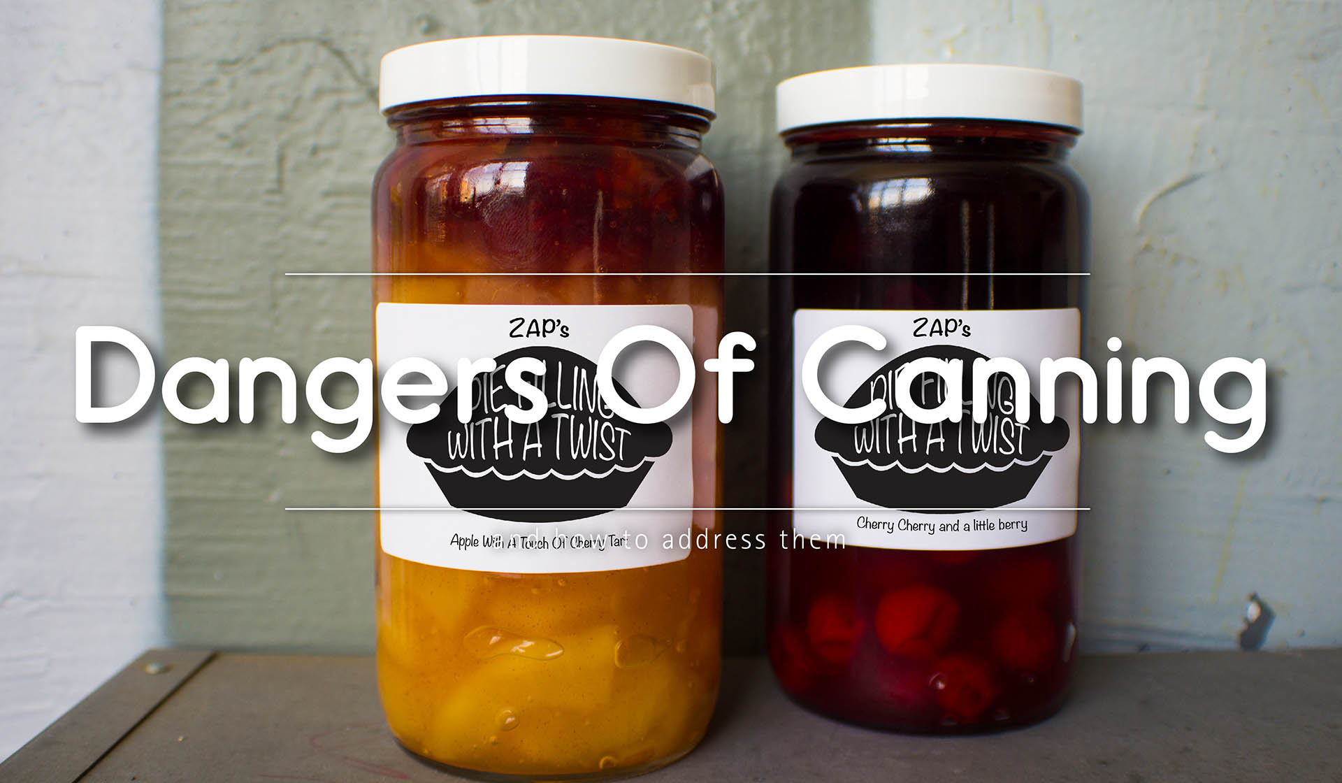 Dangers Associated with Canning and How to Address Them