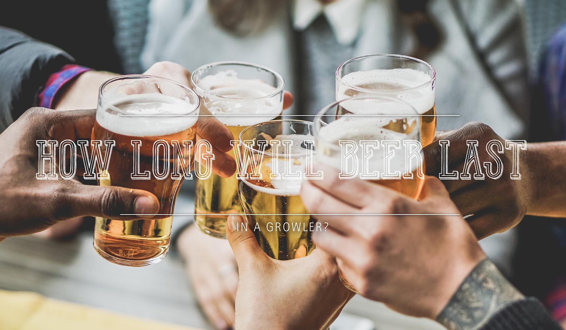 How Long Will Beer Last in Growler?