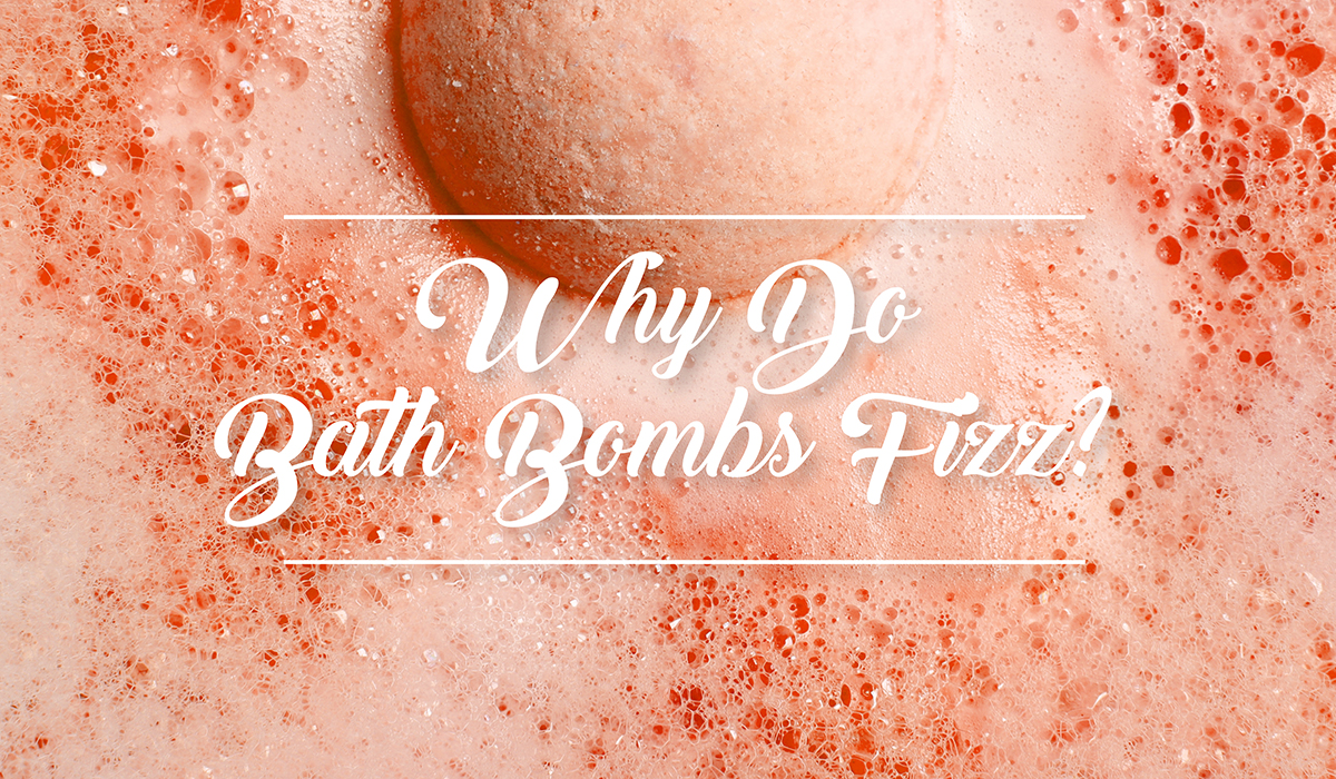 Why Do Bath Bombs Fizz?