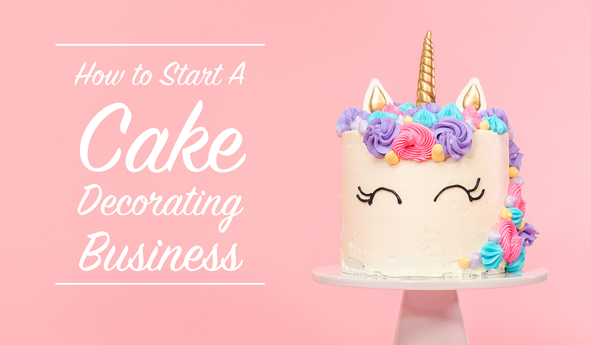 How To Start A Cake Decorating Business