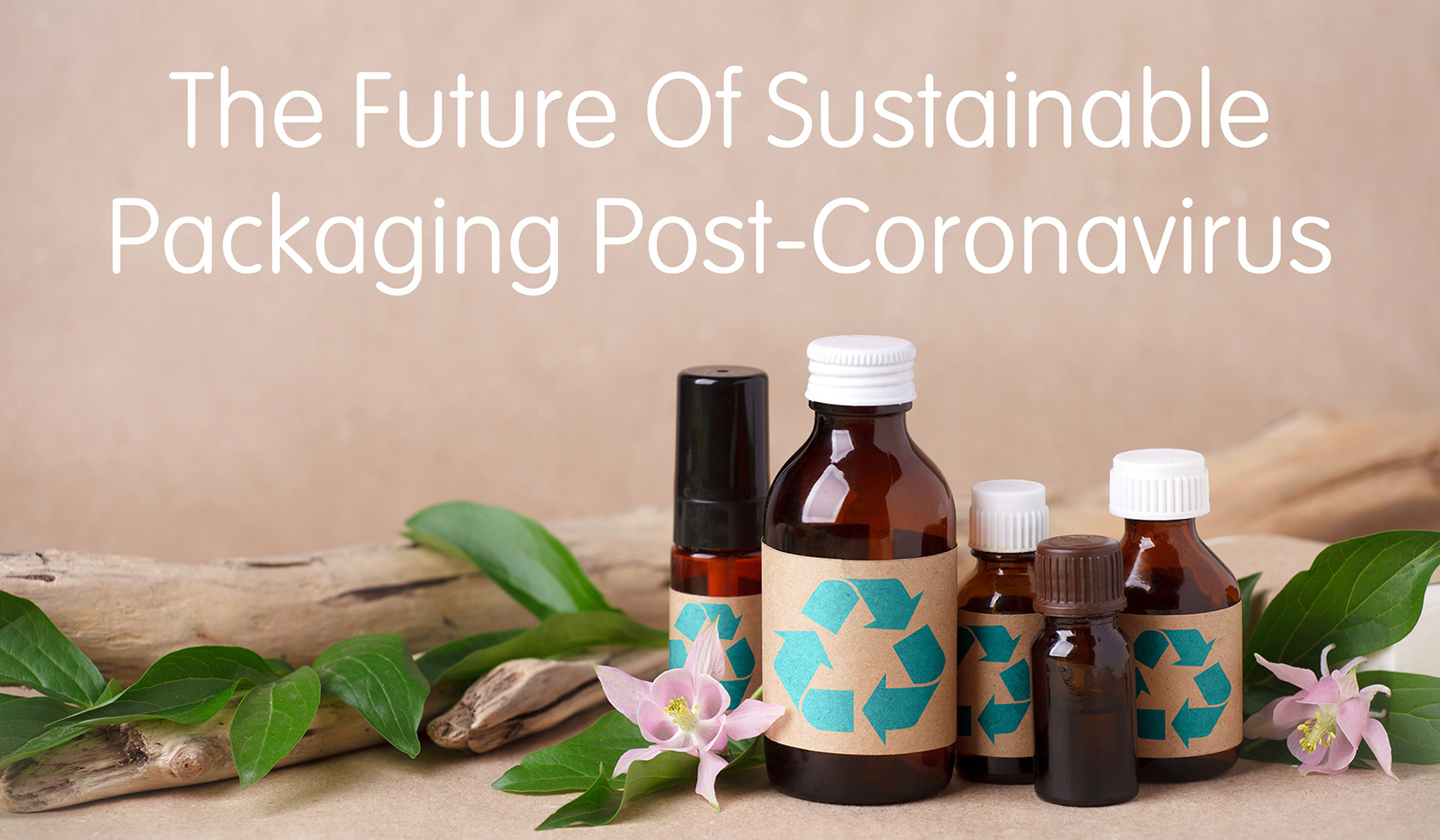 The Future of Sustainable Packaging Post-Coronavirus