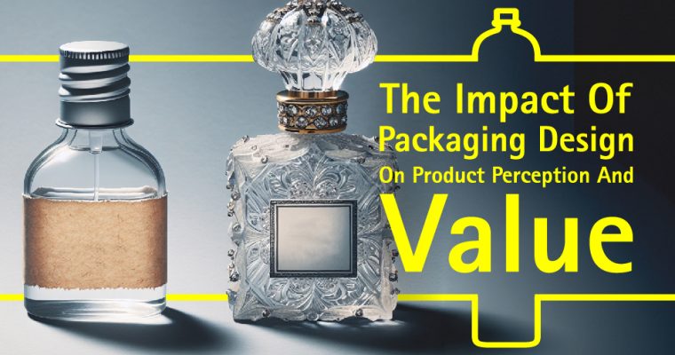 The Impact Of Packaging Design On Product Perception And Value