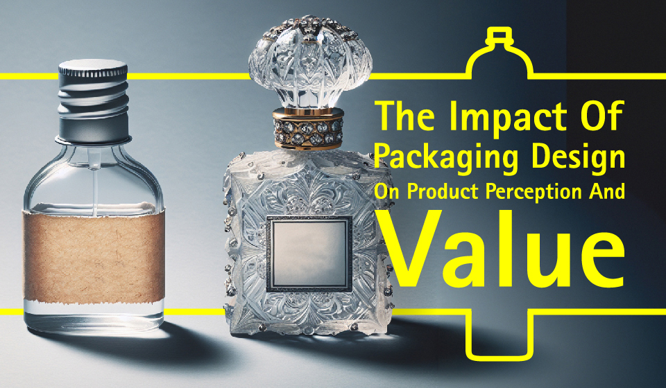 The Impact Of Packaging Design On Product Perception And Value