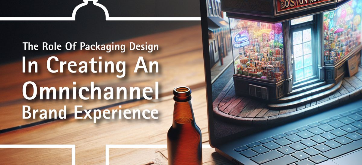The Role Of Packaging Design In Creating An Omnichannel Brand Experience