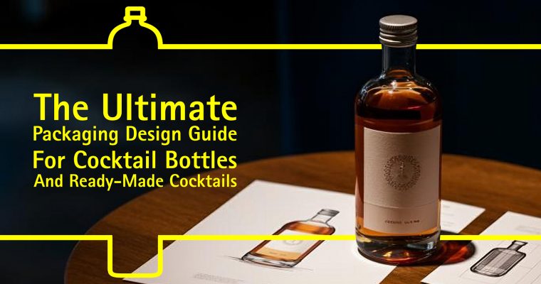 The Ultimate Packaging Design Guide For Cocktail Bottles And Ready-Made Cocktails