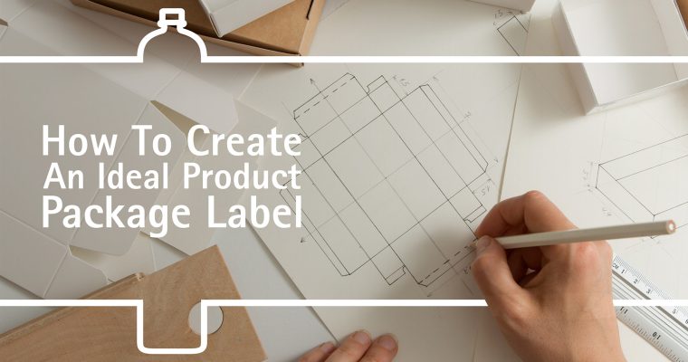How To Create An Ideal Product Package Label