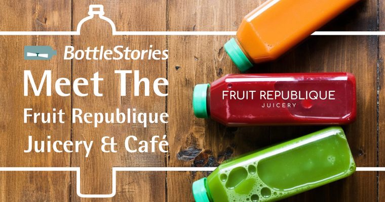 BottleStories: Meet the Fruit Republique Juicery & Cafe