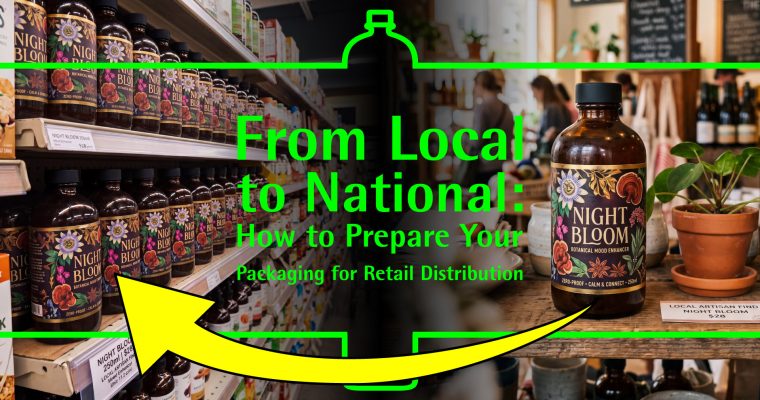 From Local to National: How to Prepare Your Packaging for Retail Distribution